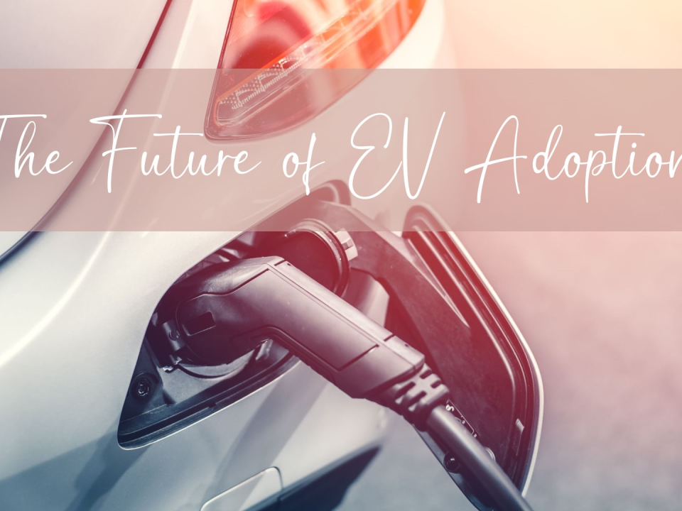 The Future of EV Adoption: Buckle Up!